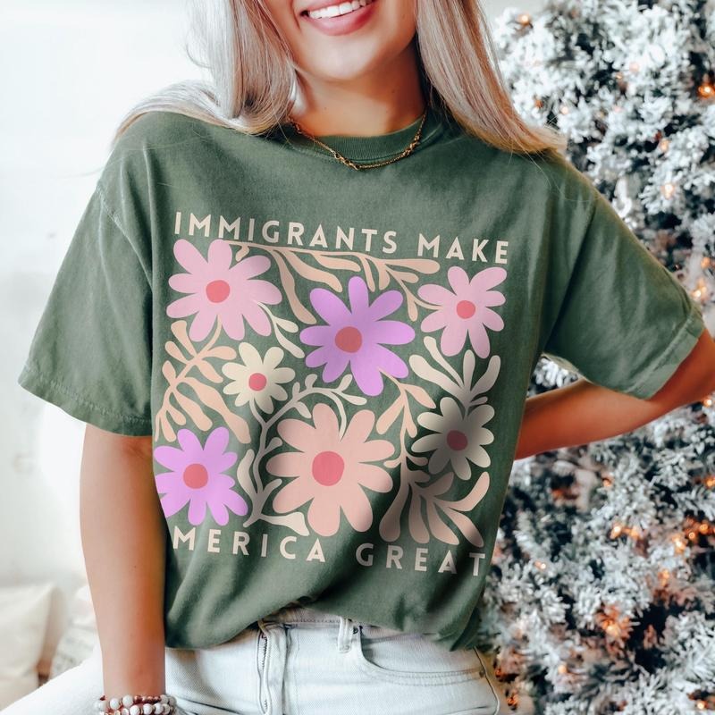 Immigrants Make America Great Shirt, Matisse Inspired Floral Political Activism Progressive Pro Immigration Wildflower...