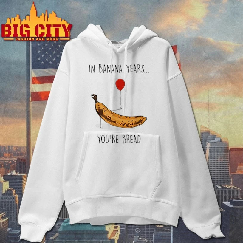 In Banana Years You’re Bread Funny Banana Lover shirt