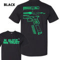 In Glock We Trust 2 T-shirt