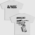 In Glock We Trust Double Sided Tee Graphic T-Shirt Hoodie, Sweatshirt | RetroVerseTees.com