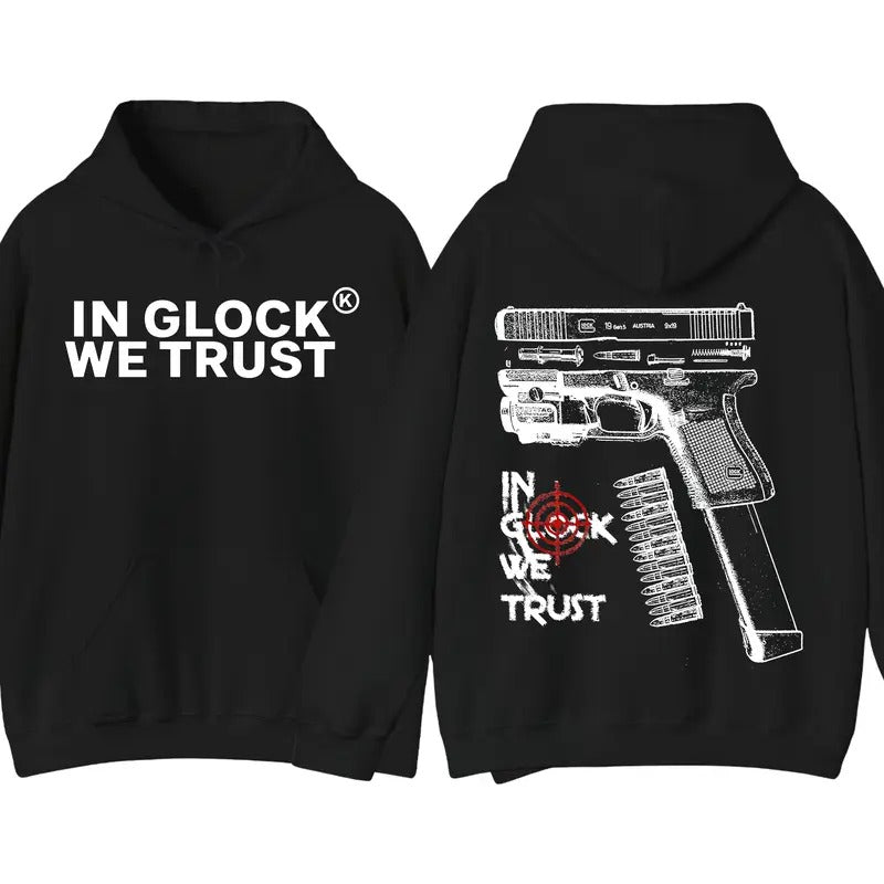 In Glock We Trust Hoodie, Streetwear Casual Hip Hop Shirts, Gifts for Her Him Sweatshirt | RetroVerseTees.com