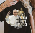 In Loving Memory of Pope Francis Rest In Peace Pope Tribute with Cross Long Sleeve Religious Sweater Catholic Shirt, RIP...