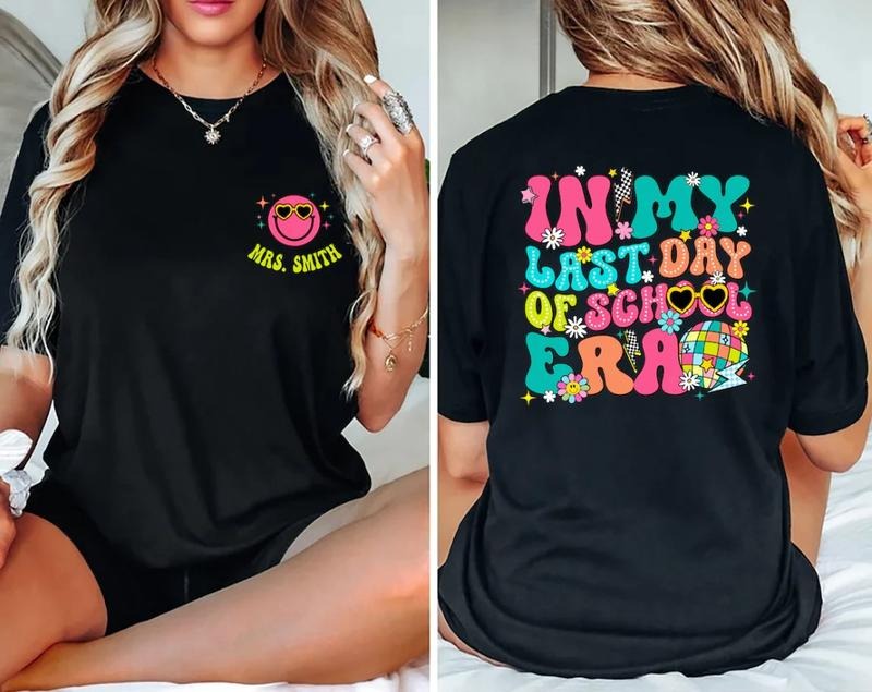 In My Last Day Of School Era Unisex Shirt, School's Out For Summer Shirt Top Womenswear Hoodie, Sweatshirt