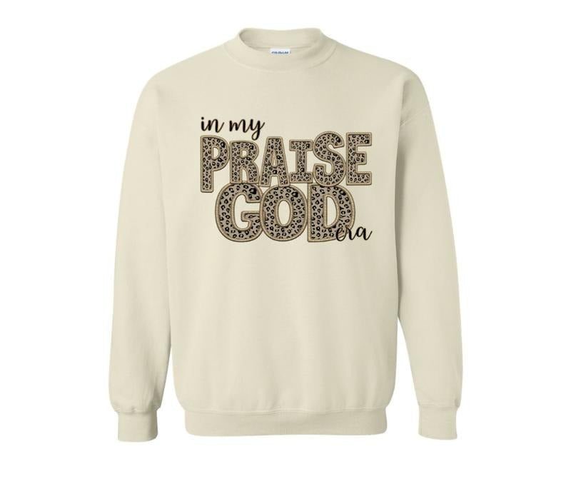 In My Praise God Gildan Sweatshirt -- SAND T-Shirts, Hoodie | RetroVerseTees.com
