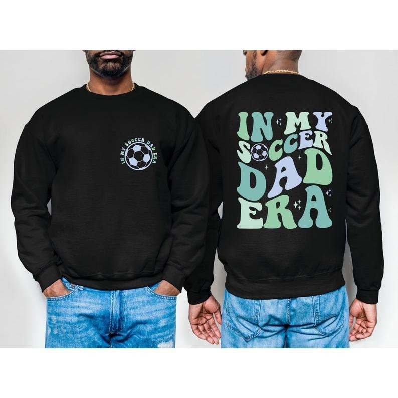 In My Soccer Dad Era T Shirt Hoodie Sweater, Soccer Dad Shirt, Gift For Soccer Players, Soccer Sweatshirt, Gift For...