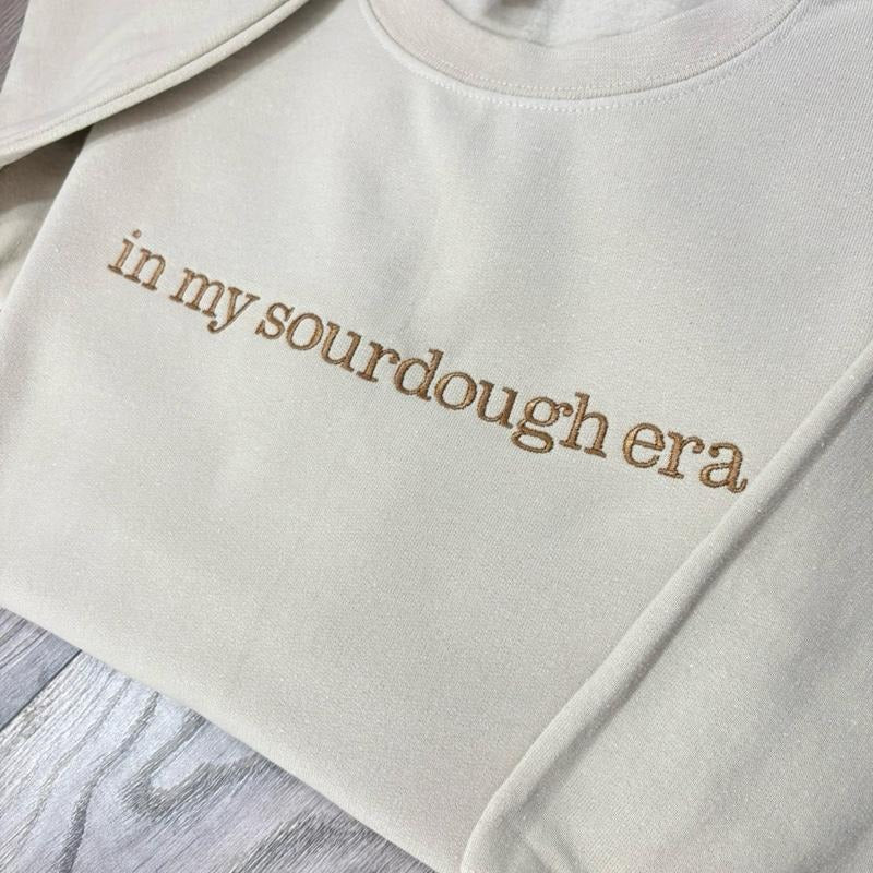 In My Sourdough Era Embroidered Crewneck Sweatshirt T-Shirts, Hoodie | RetroVerseTees.com