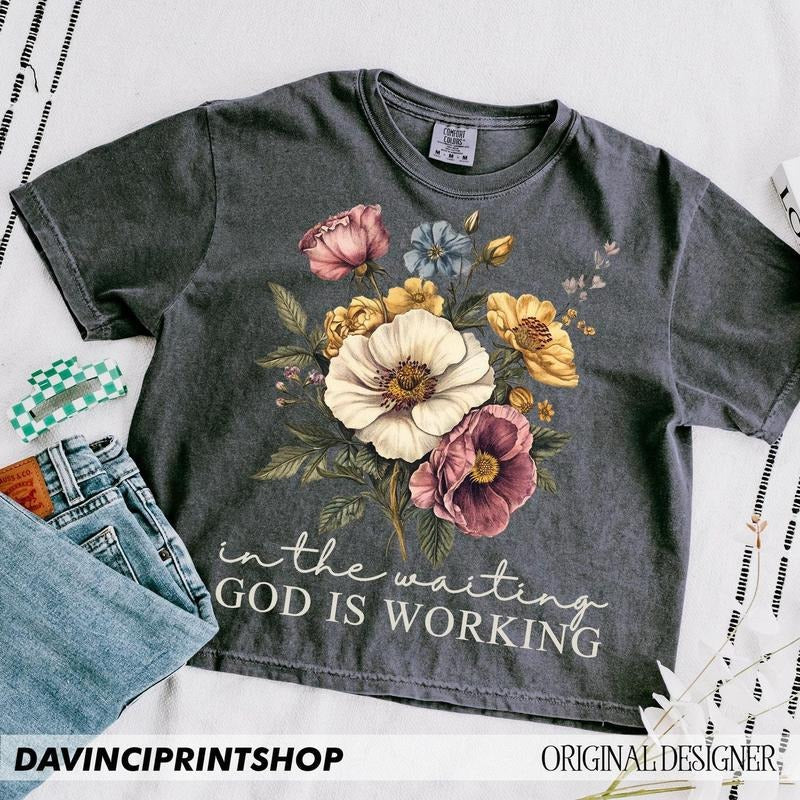 In the Waiting God is Working Shirt, Vintage Floral Christian Hoodie, Sweatshirt | RetroVerseTees.com