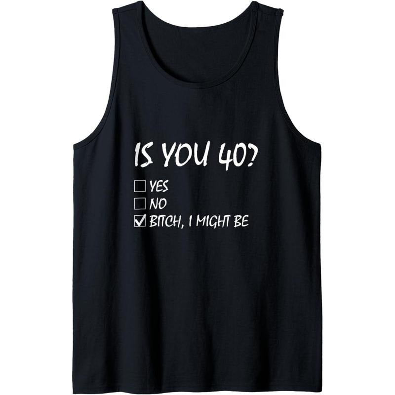 Is You 40? funny 40th Birthday, 40 Year Old, Birthday Party Tank Top MADE IN USA T-Shirts, Hoodie, Sweatshirt