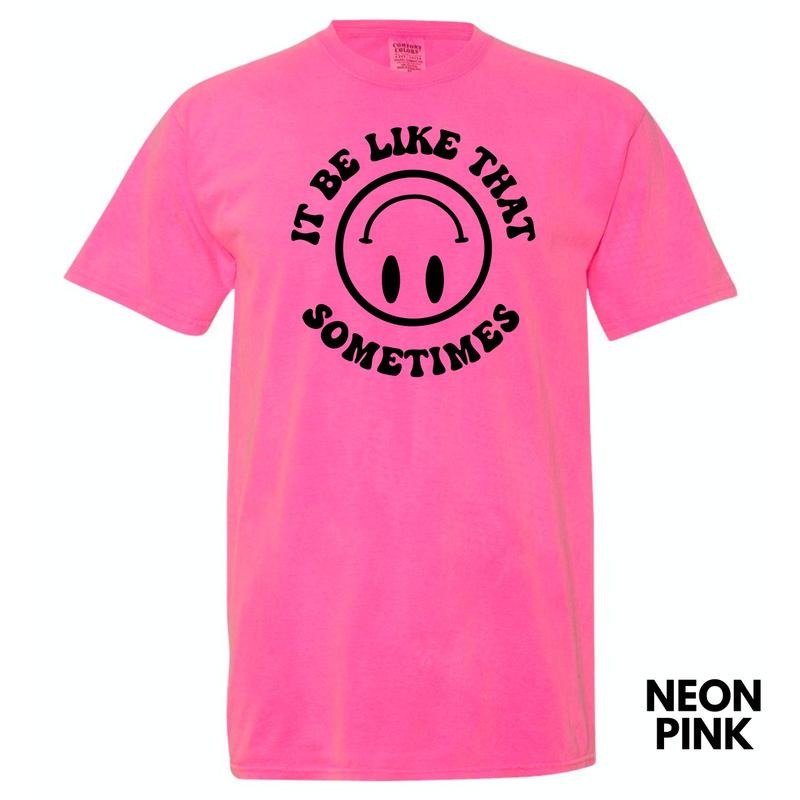 It Be Like That Sometimes Comfort Colors T-Shirt 'NLB' Hoodie, Sweatshirt | RetroVerseTees.com