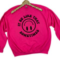 It Be Like That Sometimes Sweatshirt 'NLB' T-Shirts, Hoodie | RetroVerseTees.com