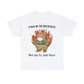 It May Be The End Of Days But The Fit Still Slays T Shirt Hoodie, Sweatshirt | RetroVerseTees.com