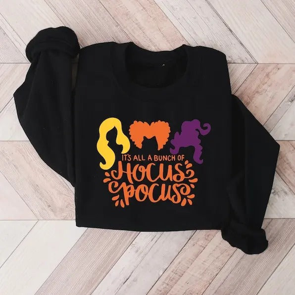 It's Just A Bunch Of Hocus Pocus Sweatshirt,Halloween Shirts,Hocus Pocus Shirts,Sanderson Sisters Sweatshirt,Fall...