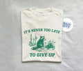 It's Never Too Late To Give Up Vintage Drawing T Shirt Hoodie Sweater Raccoon T Shirt Sarcastic T Shirt Unisex Sweatshirt