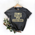 It's Not A Dad Bod T Shirt Hoodie SweaterIt's A Father Figure Fathers Day 2024 Shirt, Father Figure Shirt, Dad Bod Shirt,...