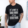 It's Not a Dad Bod It's a Father Figure Shirt, Father's Day T- shirt, Father Figure Shirt, Dad Bod Shirt, It's Not Dad...