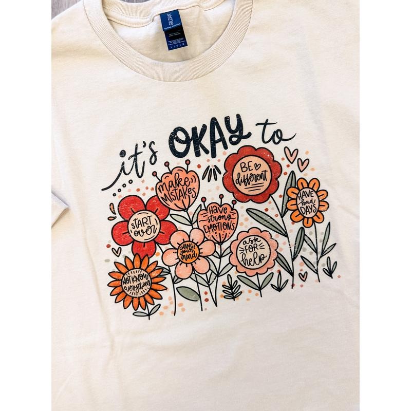 It's Okay Flowers Graphic Top T-Shirts, Hoodie, Sweatshirt | RetroVerseTees.com
