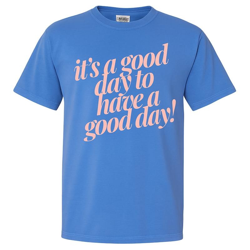 It's a good day PUFF designs Comfort Colors Tee Hoodie, Sweatshirt | RetroVerseTees.com
