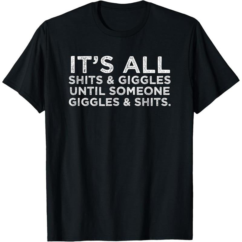 Its All Shits and Giggles Funny Adult Humor Friend Meme Gift T-Shirt made in usa Hoodie, Sweatshirt | RetroVerseTees.com