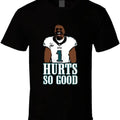 Jalen Hurts So Good Philadelphia Football Philly T Shirt Hoodie, Sweatshirt | RetroVerseTees.com