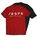 Jesus He'll Be There For You Friends Style T-Shirt Hoodie, Sweatshirt | RetroVerseTees.com