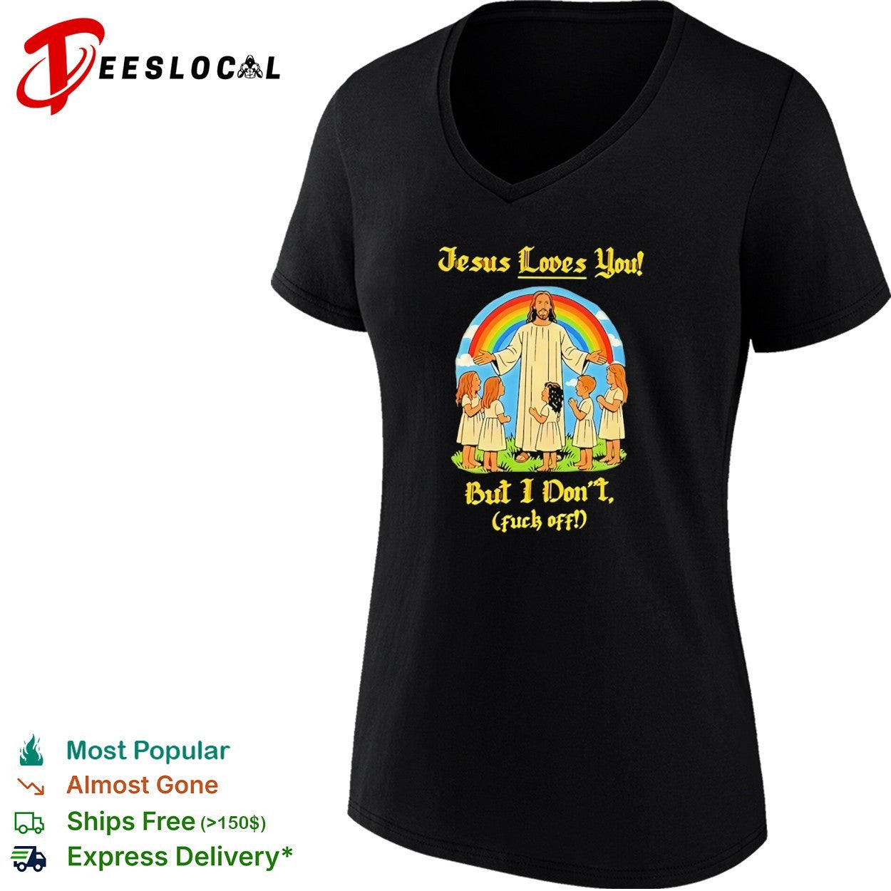 Jesus Loves You but I don’t fuck off shirt