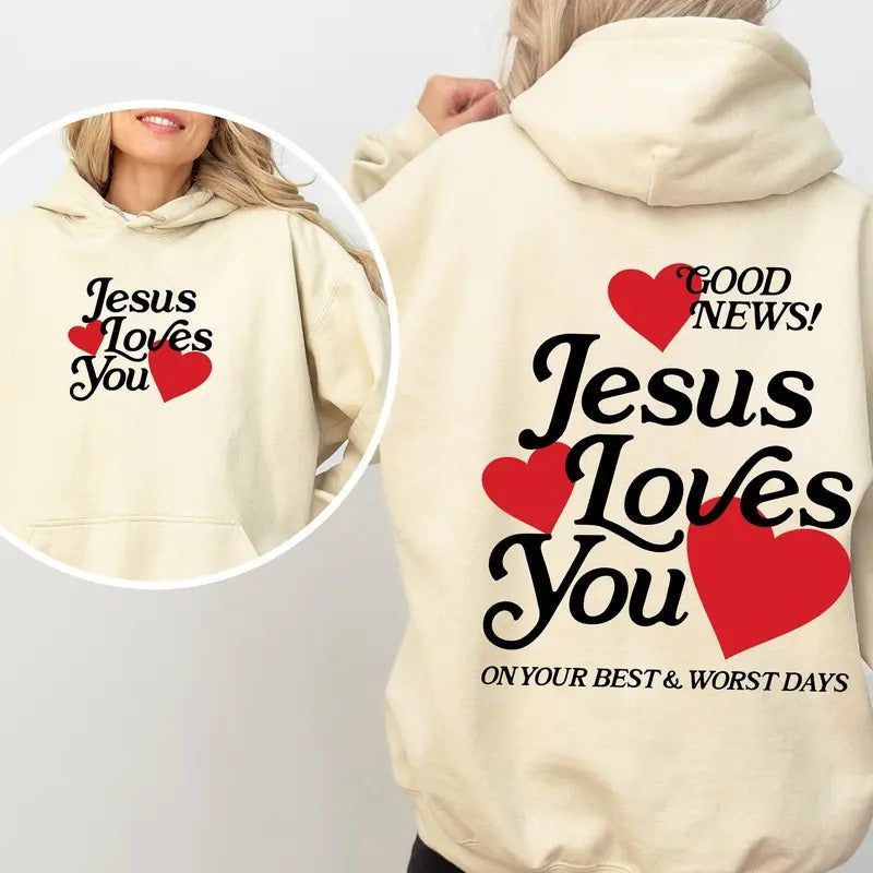 Jesus Loves You, Good News, Front and Back, Hearts, Christian, Faith, Gospel, Religious, Love Hoodie, Hooded Sweatshirt...