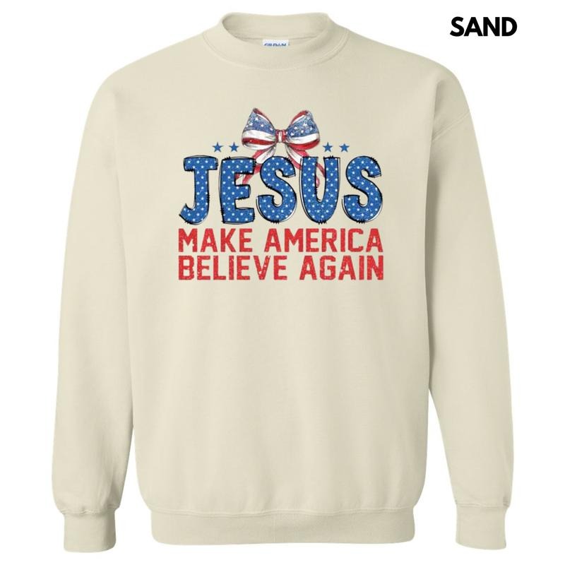 Jesus Make America Believe Sweatshirt T-Shirts, Hoodie | RetroVerseTees.com