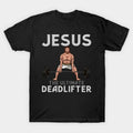 Jesus TNF Ultimate Deadlifter T-Shirt T-Shirt Hoodie, Sweatshirt | RetroVerseTees.com