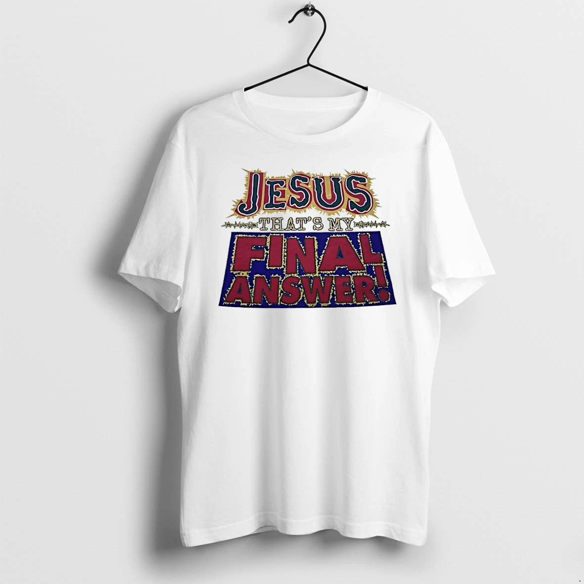 Jesus Thats My Final Answer Religious Tshirts Sweater