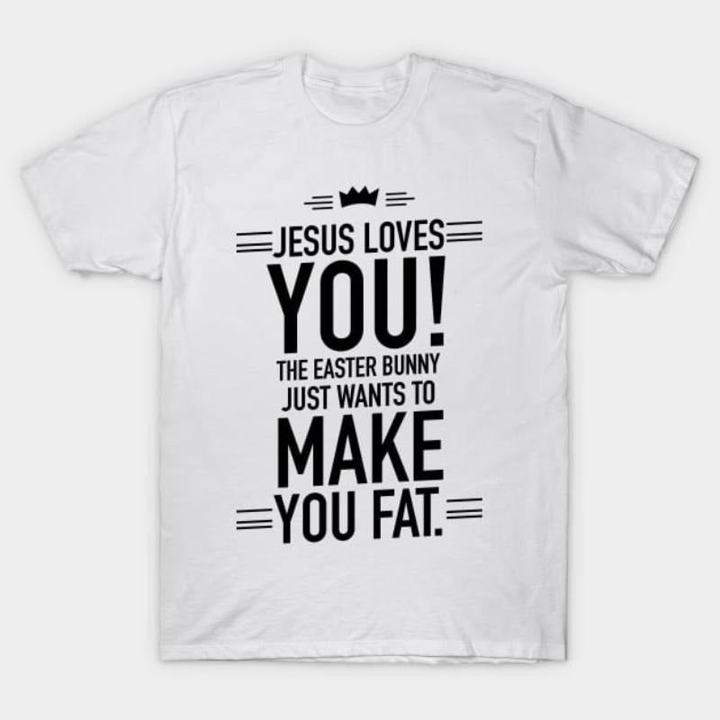 Jesus loves you TNF Easter bunny just wants Hidden leaf ninja make you fat T-Shirt Hoodie, Sweatshirt | RetroVerseTees.com