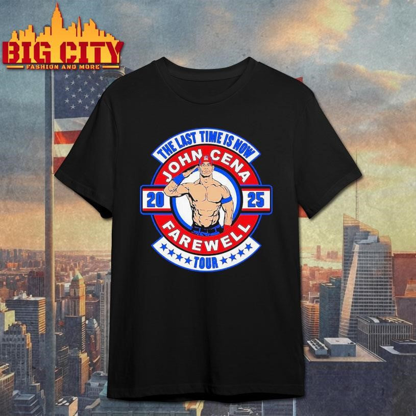 John Cena the Last Time Is Now Farewell Tour 2025 shirt