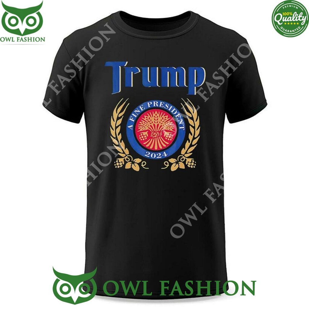 2024 Trump A Fine President Take America Back t Shirt