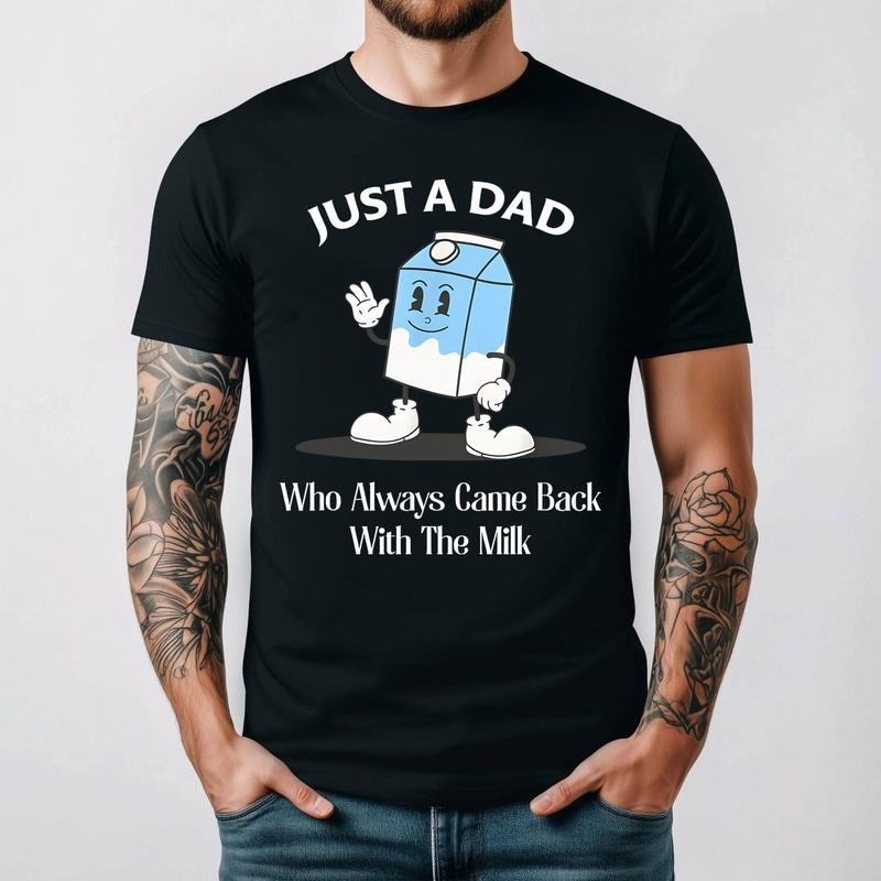 Just A Dad Who Always Came Back With The Milk Shirt, Father's Day Shirt Hoodie, Sweatshirt | RetroVerseTees.com