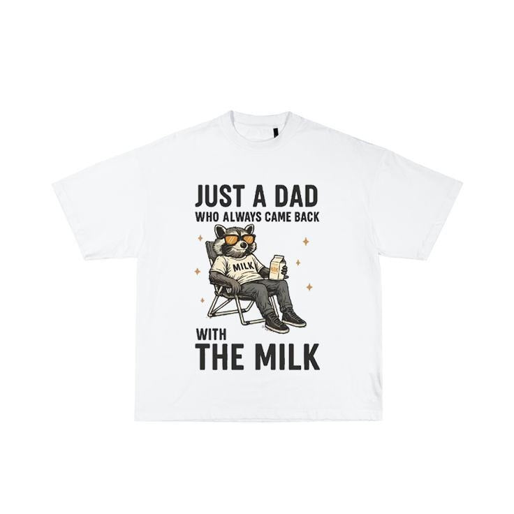 Just A Dad Who Came Back With The Milk , Funny Raccoon Dad Shirt Hoodie, Sweatshirt | RetroVerseTees.com