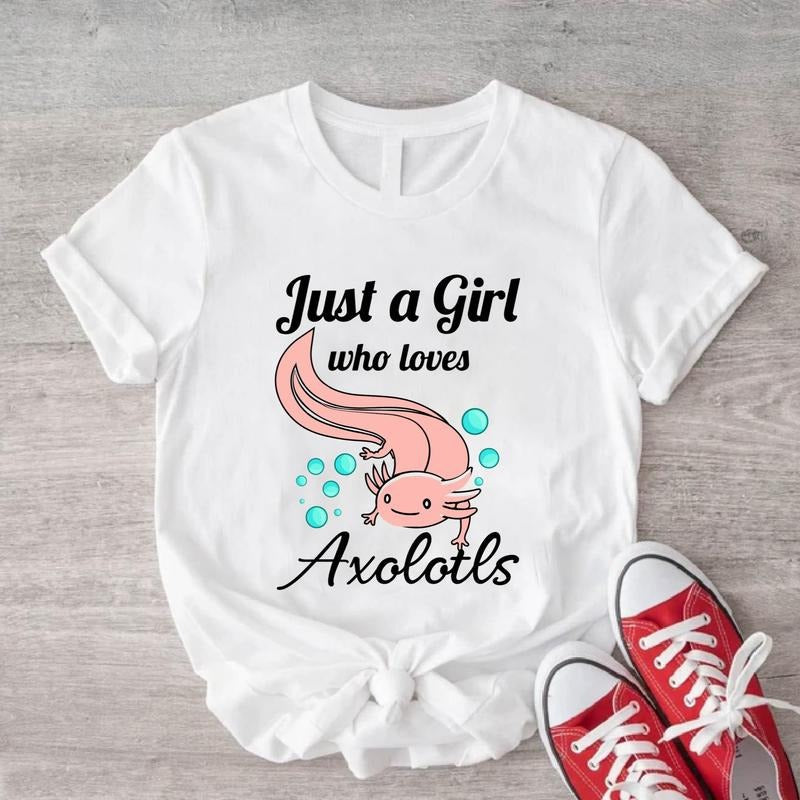 Just A Girl Who Loves Axolotls Shirt, Cute Axolotl Birthday Gift Tee, Animal Lover Gift T-Shirt, Pink Axolotls Lover Tee,...