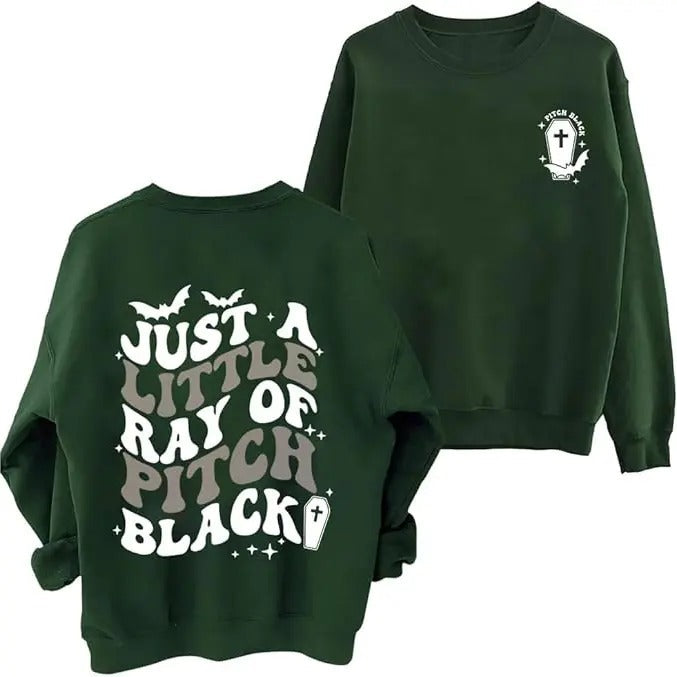 Just A Little Ray Of Pitch Black Funny Sweatshirt Casual Street Style Fleece Crewneck Pullover Sweatshirt Tops Trendy For Women For Men, Perfect Gift