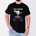 Just A Second Slidin' A B1den T-Shirt, Trending 2024 Shirt Hoodie, Sweatshirt | RetroVerseTees.com