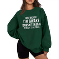 Just Because I'm Awake- Funny Letters Sweater Casual Street Style Fleece Crewneck Pullover Sweatshirt Tops Trendy For...