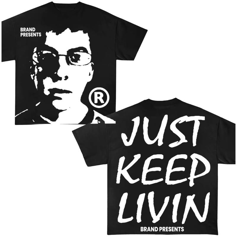 Just Keep Livin Y2k Graphic Tees Oversized Cotton Fabric Top Streetwear Hoodie, Sweatshirt | RetroVerseTees.com