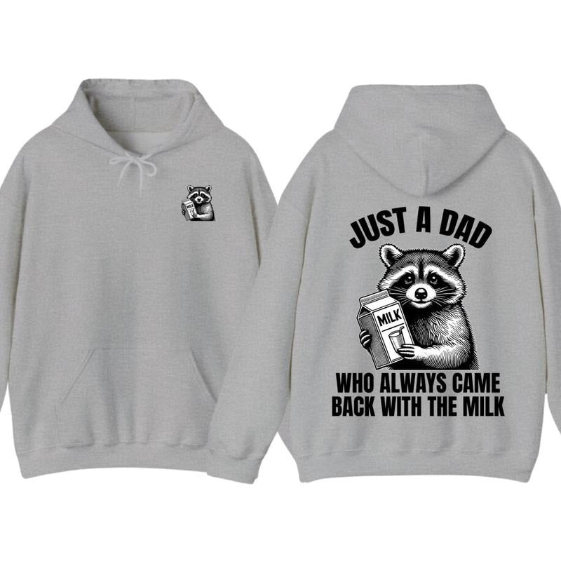 Just WB shield Dad Who Always Came Back With TNF Milk Hoodie, Came Back With TNF Milk shirt, Gift For Him Sweatshirt