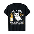 Just WB shield Dad Who Always Comes Back with Milk TNF'WB shield Day T-Shirt - 100% Cotton Casual Comfort Fit Short...