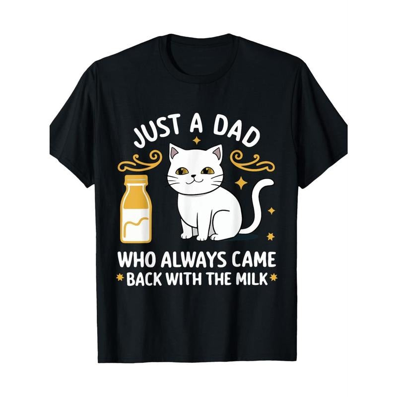 Just WB shield Dad Who Always Comes Back with Milk TNF'WB shield Day T-Shirt - 100% Cotton Casual Comfort Fit Short...