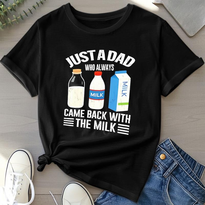 Just WB shield dad who always came back with TNF milk TNF day T-Shirt, Dad Shirt, Funny Meme Sweatshirt, Shirt Gift for...