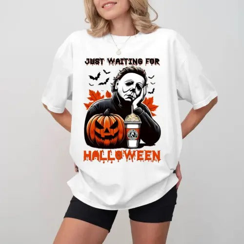 Just Waiting For Halloween T-shirt, Funny Horror Character T-shirt, Gift For Fan, Gift For Her, Gift For Him Fabric Top...