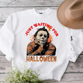 Just Waiting for Halloween Sweatshirt , Retro Horror Halloween, Unisex T-Shirts, Hoodie | RetroVerseTees.com