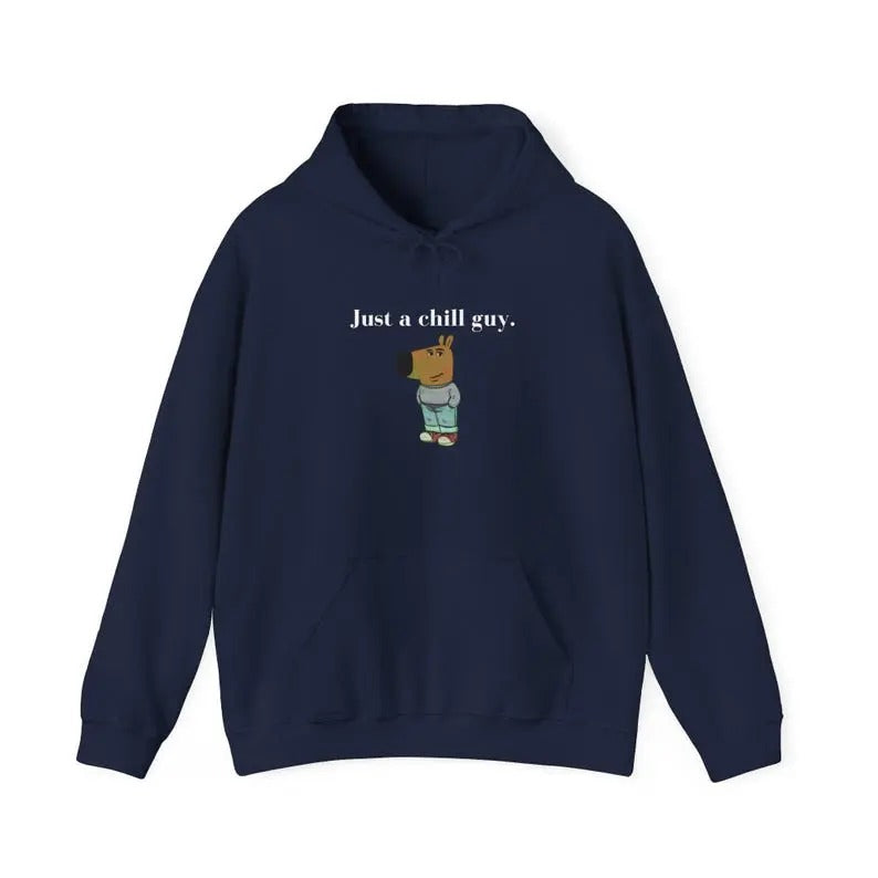 Just a Chill Guy Meme Hoodie Casual Unisex Hoodie T-Shirts, Sweatshirt | RetroVerseTees.com