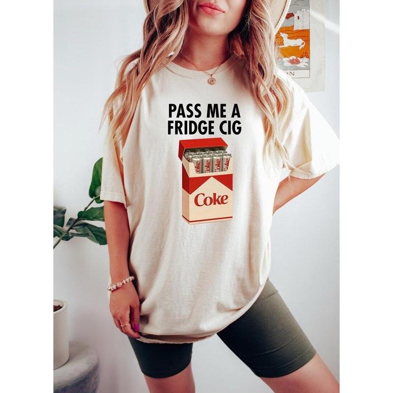 Just a Fridge Cigar.ette Diet Cokeke Shirt, Funny Meme t-shirt, I Need a Diet Sweatshirt, Emotional Club Aesthetic Shirt,...