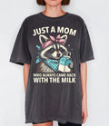 Just a mom who always come back with the milk t-shirt Hoodie, Sweatshirt | RetroVerseTees.com