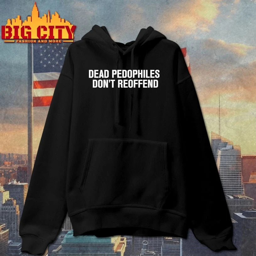 Just jen dead pedophiles don’t reoffend shirt