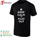Keep Calm and Fujo Out shirt